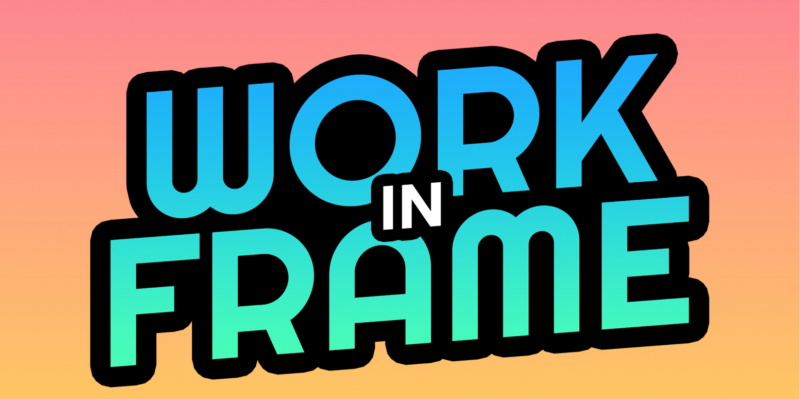 Work in Frame Work in Frame